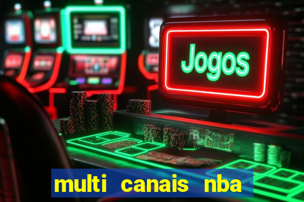 multi canais nba ao vivo